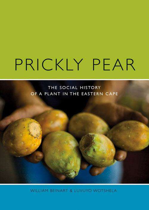 Book cover of Prickly Pear: A Social History of a Plant in the Eastern Cape