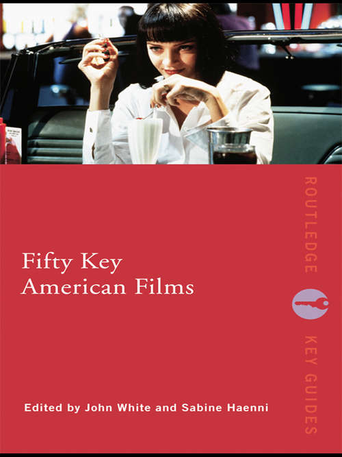 Book cover of Fifty Key American Films (Routledge Key Guides)