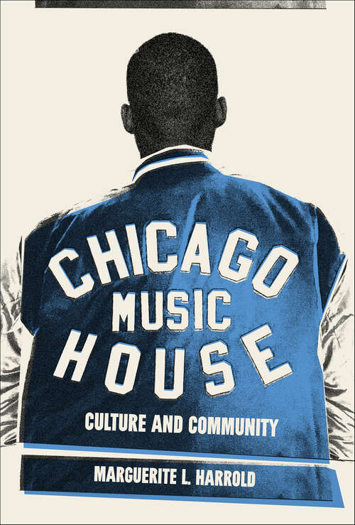 Book cover of Chicago House Music: Culture and Community