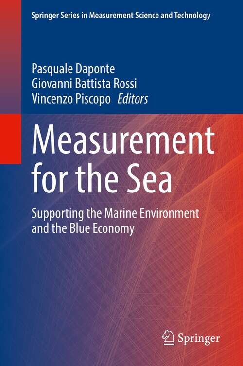 Book cover of Measurement for the Sea: Supporting the Marine Environment and the Blue Economy (1st ed. 2022) (Springer Series in Measurement Science and Technology)