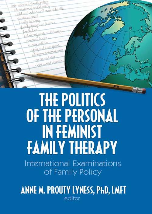 Book cover of The Politics of the Personal in Feminist Family Therapy: International Examinations of Family Policy