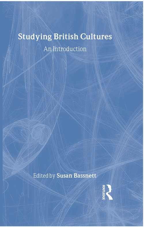 Book cover of Studying British Cultures: An Introduction (2) (New Accents Ser.)