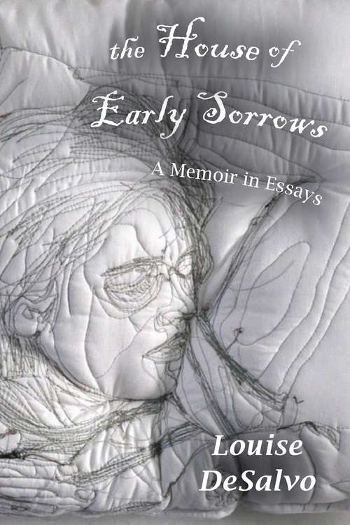 Book cover of The House of Early Sorrows: A Memoir in Essays