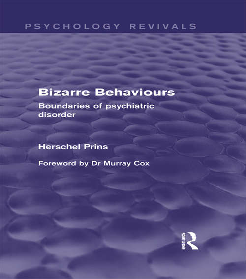 Book cover of Bizarre Behaviours: Boundaries of Psychiatric Disorder (Psychology Revivals)