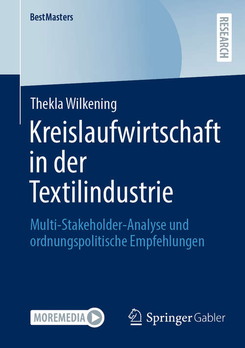 Book cover of Kreislaufwirtschaft in der Textilindustrie: Multi-Stakeholder-Analyse und ordnungspolitische Empfehlungen (BestMasters)