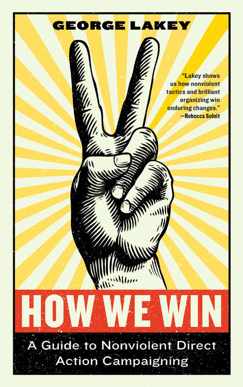 Book cover of How We Win: A Guide to Nonviolent Direct Action Campaigning