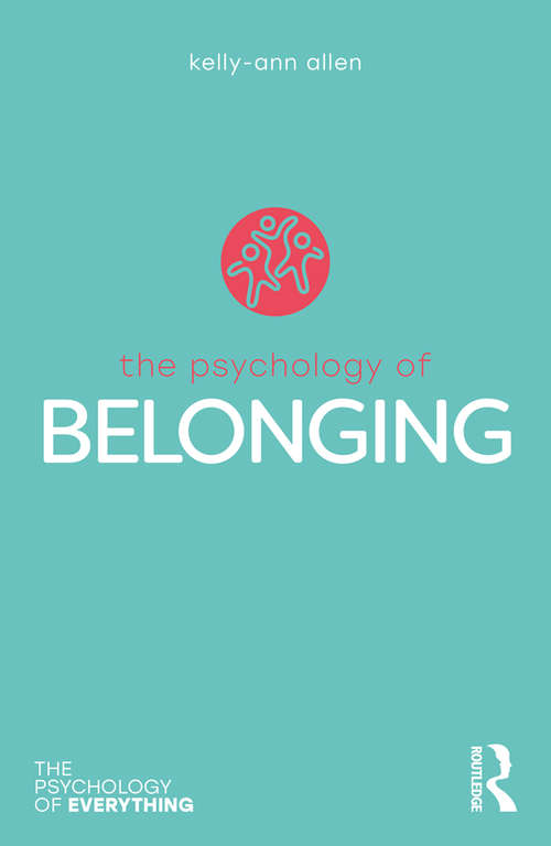 Book cover of The Psychology of Belonging (The Psychology of Everything)