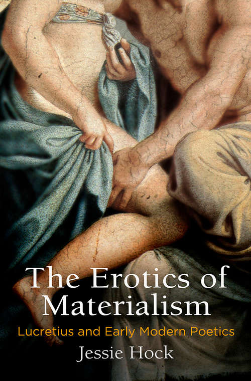 Book cover of The Erotics of Materialism: Lucretius and Early Modern Poetics