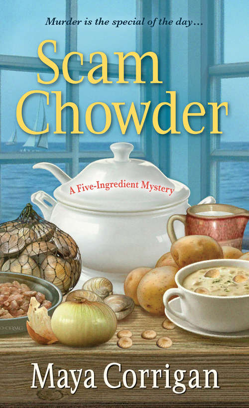 Book cover of Scam Chowder (A Five-Ingredient Mystery #2)