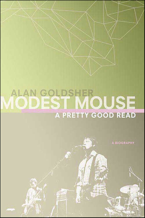 Book cover of Modest Mouse: A Pretty Good Read