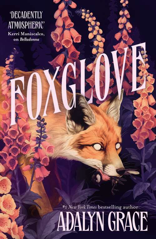 Book cover of Foxglove: The thrilling and heart-pounding gothic fantasy romance sequel to Belladonna (Belladonna)