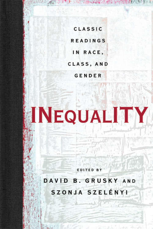 Book cover of Inequality: Classic Readings in Race, Class, and Gender (Studies In Social Inequality Ser. #71)