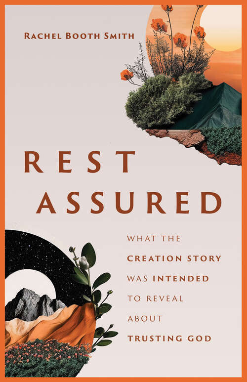 Book cover of Rest Assured: What the Creation Story Was Intended to Reveal about Trusting God