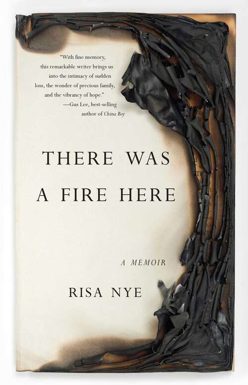 Book cover of There Was A Fire Here: A Memoir