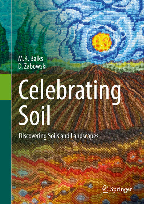 Book cover of Celebrating Soil: Discovering Soils and Landscapes