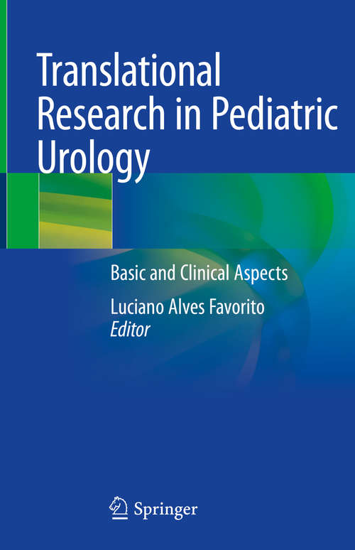 Book cover of Translational Research in Pediatric Urology: Basic and Clinical Aspects (1st ed. 2021)