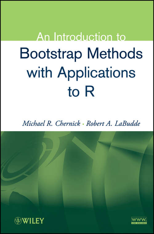 Book cover of An Introduction to Bootstrap Methods with Applications to R