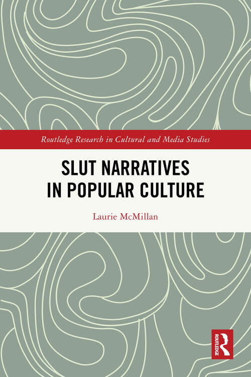 Book cover of Slut Narratives in Popular Culture (Routledge Research in Cultural and Media Studies)