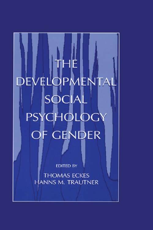 Book cover of The Developmental Social Psychology of Gender