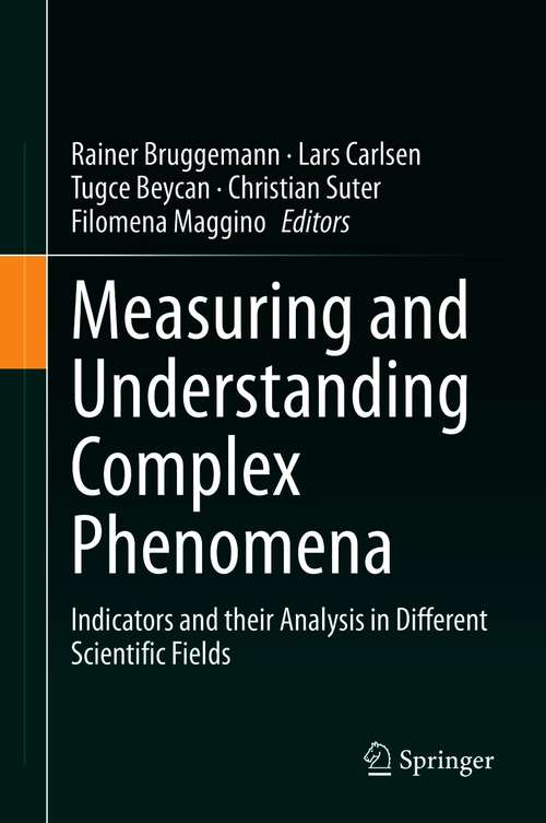 Book cover of Measuring and Understanding Complex Phenomena: Indicators and their Analysis in Different Scientific Fields (1st ed. 2021)