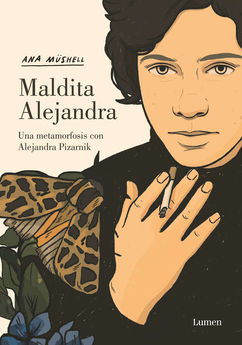 Book cover of Maldita Alejandra. Una metamorfosis con Alejandra Pizarnik