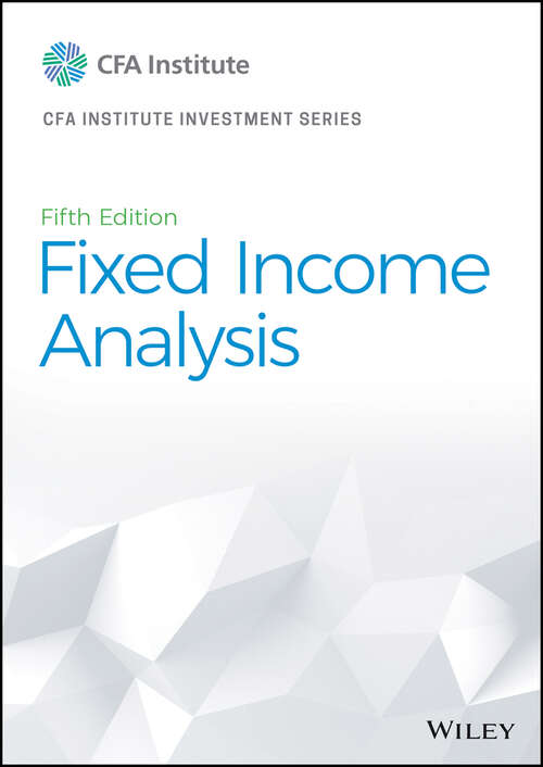 Book cover of Fixed Income Analysis (5) (CFA Institute Investment Series)