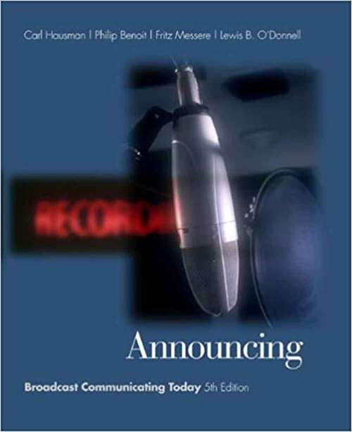 Book cover of Announcing: Broadcast Communicating Today (Fifth Edition) (Wadsworth Series In Broadcast And Production)
