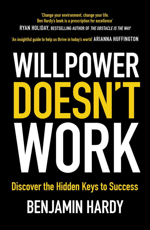 Book cover of Willpower Doesn't Work: Discover the Hidden Keys to Success