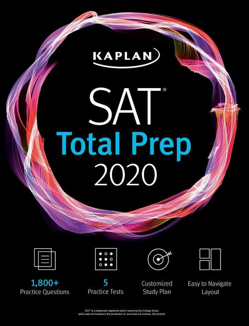 Book cover of SAT Total Prep 2020: 5 Practice Tests + Proven Strategies + Online + Video (Revised, Revised) (Kaplan Test Prep)