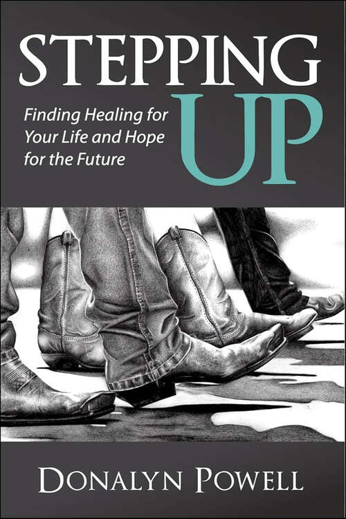 Book cover of Stepping Up: Finding Healing for Your Life and Hope for the Future