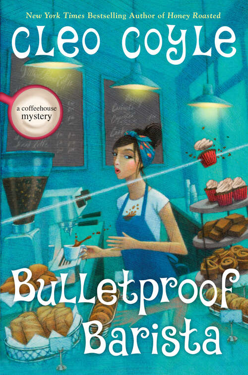 Book cover of Bulletproof Barista (A Coffeehouse Mystery #20)