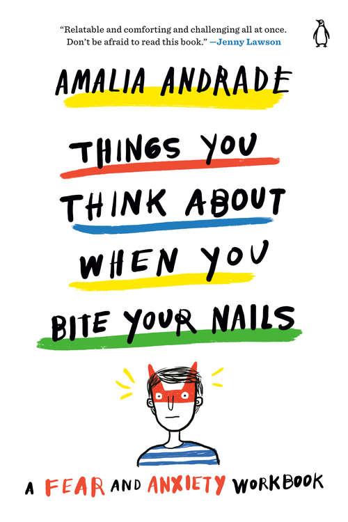 Book cover of Things You Think About When You Bite Your Nails: A Fear and Anxiety Workbook