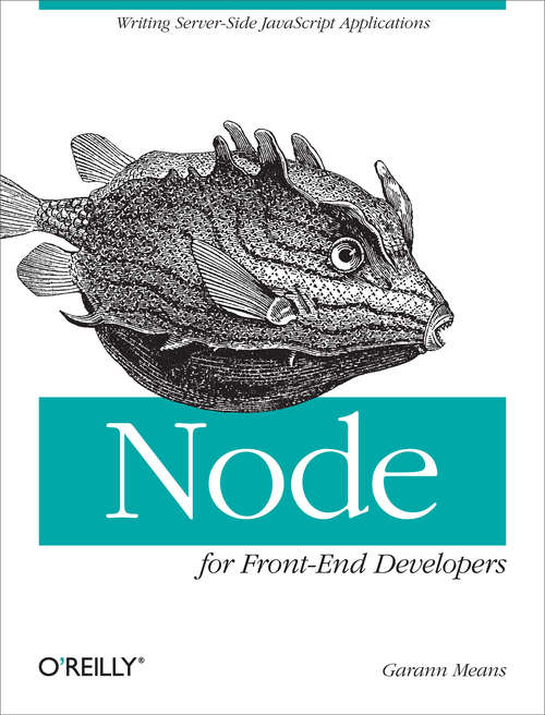 Book cover of Node for Front-End Developers: Writing Server-Side JavaScript Applications