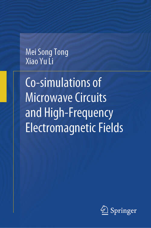 Book cover of Co-simulations of Microwave Circuits and High-Frequency Electromagnetic Fields (2024)