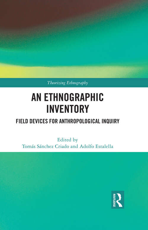 Book cover of An Ethnographic Inventory: Field Devices for Anthropological Inquiry (Theorizing Ethnography)
