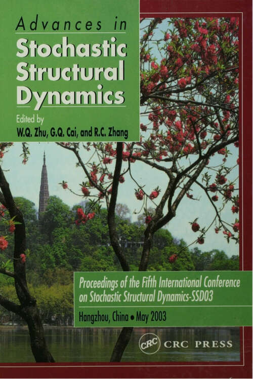 Book cover of Advances in Stochastic Structural Dynamics: Proceedings of the 5th International Conference on Stochastic Structural Dynamics-SSD '03, Hangzhou, China, May 26-28, 2003