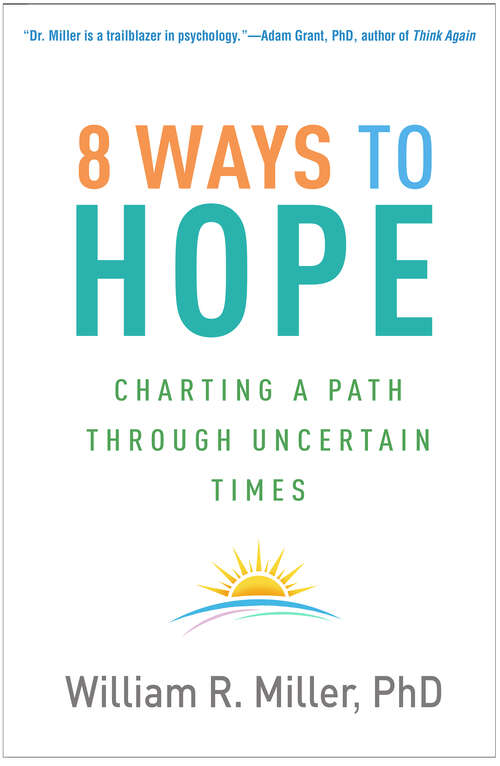 Book cover of 8 Ways to Hope: Charting a Path through Uncertain Times