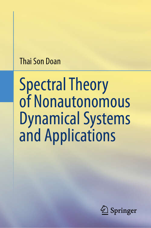 Book cover of Spectral Theory of Nonautonomous Dynamical Systems and Applications