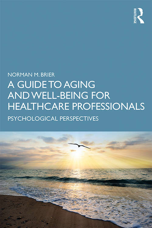 Book cover of A Guide to Aging and Well-Being for Healthcare Professionals: Psychological Perspectives