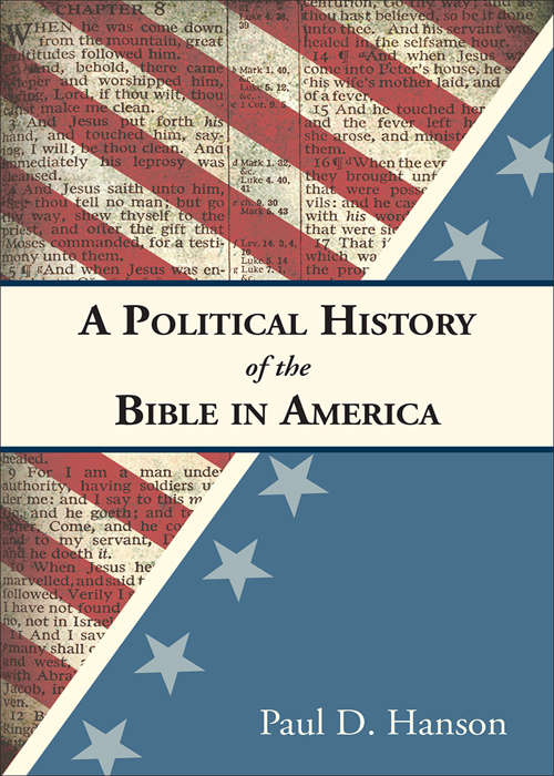 Book cover of A Political History of the Bible in America