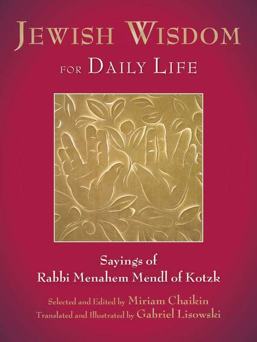 Book cover of Jewish Wisdom for Daily Life: Sayings of Rabbi Menahem Mendl of Kotzk (Proprietary)