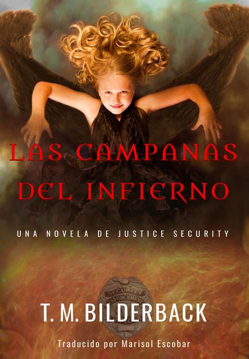 Book cover of Las Campanas del Infierno: Una Novela de Justice Security (Nicholas Turner. Justice Security. #11)