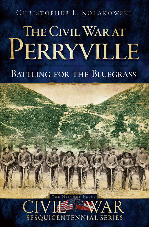 Book cover of The Civil War at Perryville: Battling for the Bluegrass (Civil War Sesquicentennial Series)