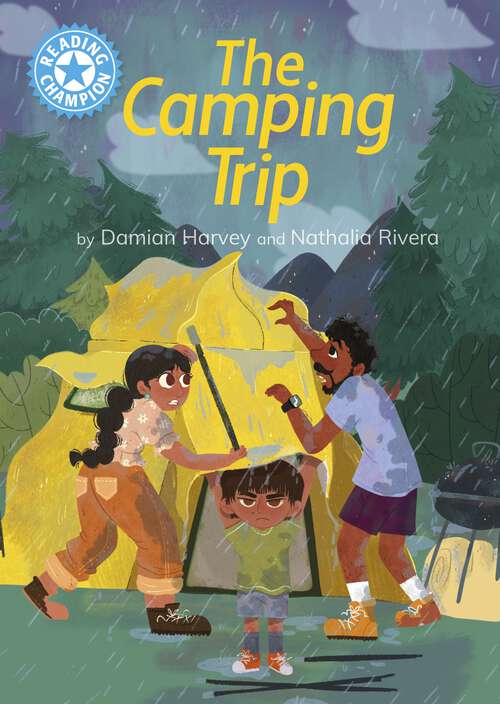 Book cover of The Camping Trip: Independent Reading Blue 4 (Reading Champion #587)