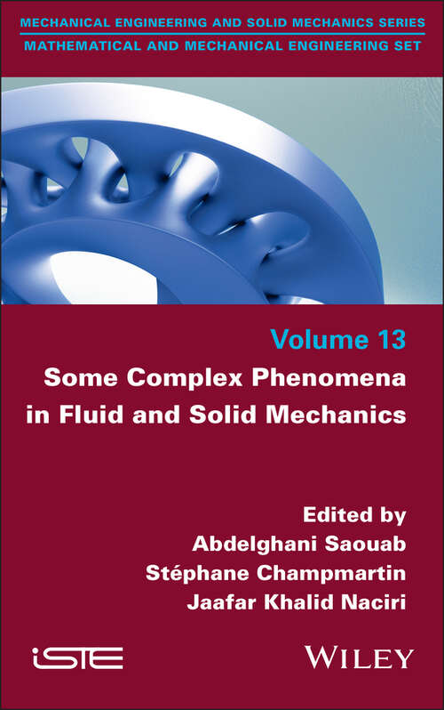 Book cover of Some Complex Phenomena in Fluid and Solid Mechanics (ISTE Consignment)