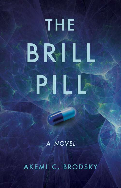 Book cover of The Brill Pill: A Novel