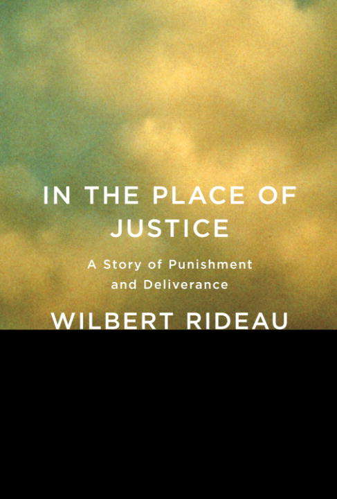 Book cover of In The Place of Justice: A Story of Punishment and Deliverance