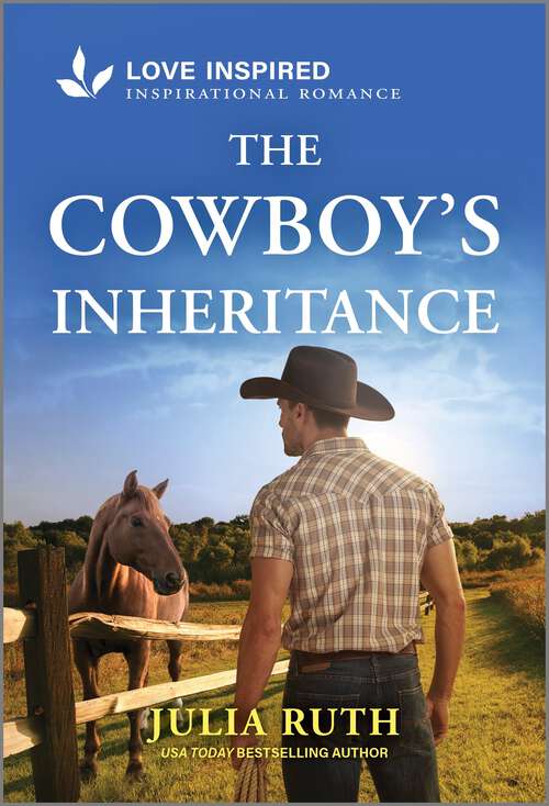 Book cover of The Cowboy's Inheritance: An Uplifting Inspirational Romance (Original) (Four Sisters Ranch #2)