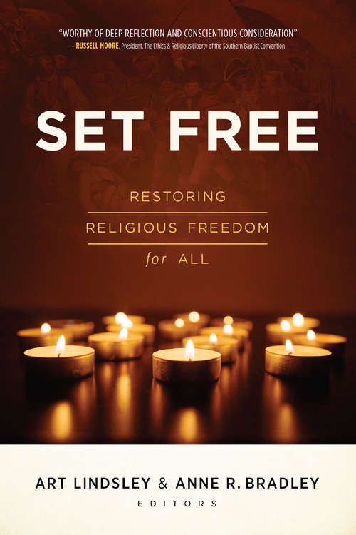 Book cover of Set Free: A Biblical Case for Restoring Religious Freedom for All