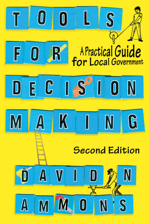 Book cover of Tools for Decision Making: A Practical Guide for Local Government
